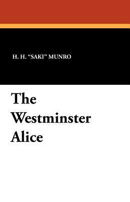 The Westminster Alice by F. Carruthers Gould, H. H. Munro