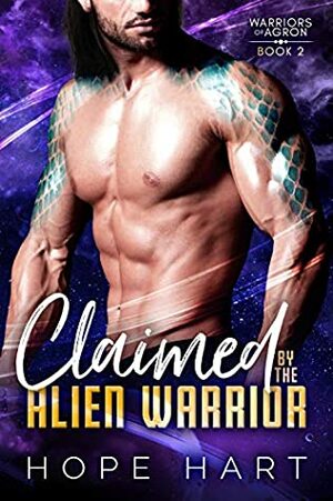 Claimed by the Alien Warrior by Hope Hart