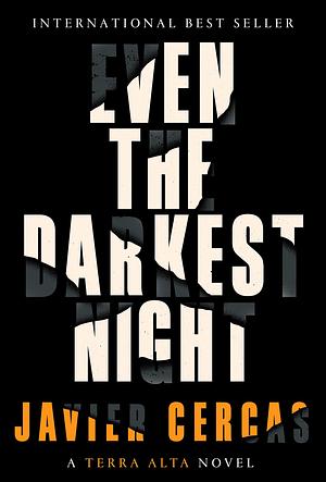 Even the Darkest Night: A Terra Alta Novel by Anne McLean, Javier Cercas