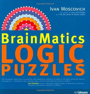 BrainMatics Logic Puzzles by Ivan Moscovich