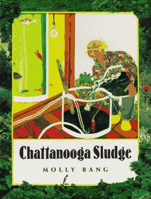Chattanooga Sludge by Molly Bang