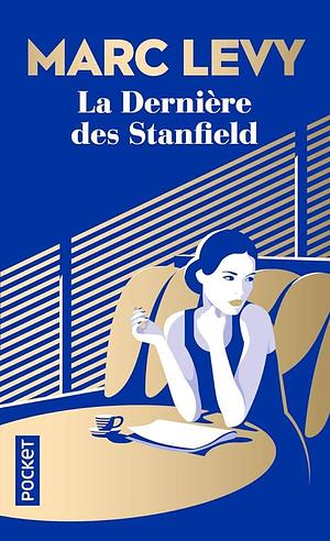 La Dernière des Stanfield - Collector by Marc Levy, Marc Levy