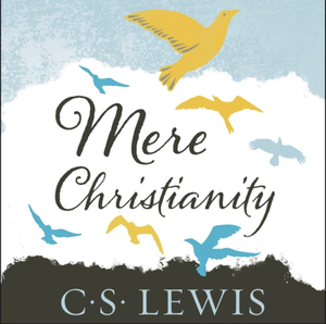 Mere Christianity by C.S. Lewis