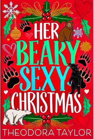 HER BEARY SEXY CHRISTMAS: a why choose the bear shifters romance novella by Theodora Taylor