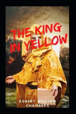 The King in Yellow illustrated by Robert W. Chambers