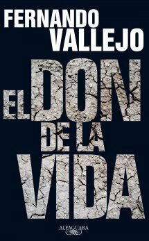 El don de la vida by Fernando Vallejo