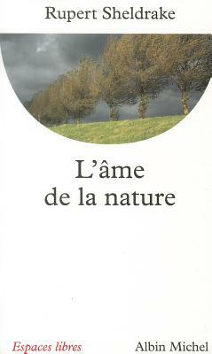 AME de La Nature (L') by Rupert Sheldrake