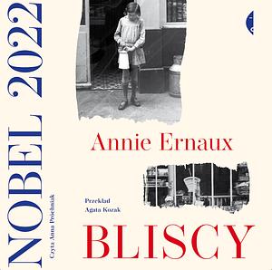 Bliscy  by Annie Ernaux