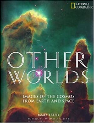 Other Worlds: The Solar System And Beyond by James S. Trefil