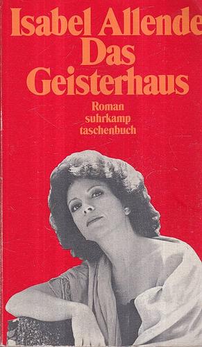 Das Geisterhaus by Isabel Allende