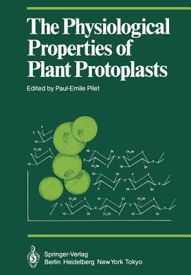 The Physiological Properties of Plant Protoplasts by 