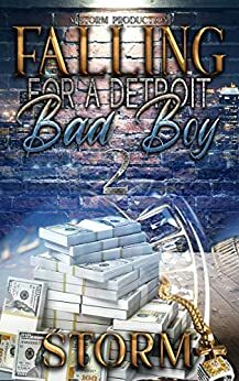 Falling For A Detroit Bad Boy 2 by Storm