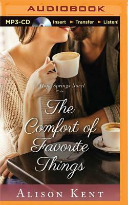 The Comfort of Favorite Things by Alison Kent