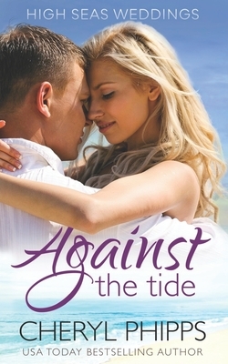 Against the Tide by Cheryl Phipps