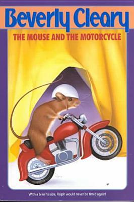 The Mouse and the Motorcycle by Beverly Cleary