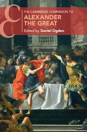 The Cambrisge Companion to Alexander the Great by Daniel Ogden