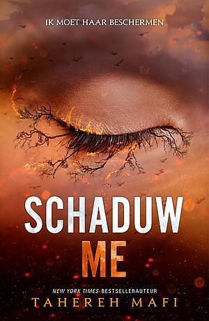 Schaduw Me by Tahereh Mafi