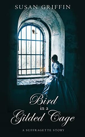 Bird in a Gilded Cage by Susan Griffin