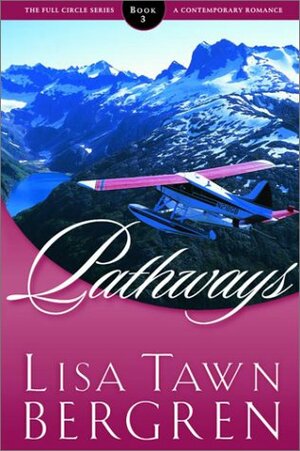 Pathways by Lisa Tawn Bergren