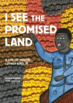 I See the Promised Land by Arthur Flowers, Manu Chitrakar