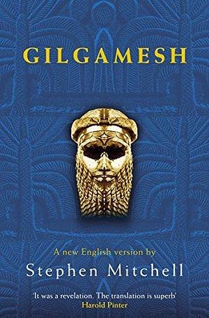 Gilgamesh by Stephen Mitchell by Stephen Mitchell, Stephen Mitchell