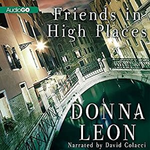 Friends in High Places by Donna Leon