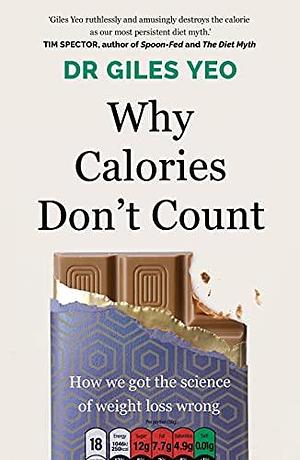 Why Calories Don't Count by Giles Yeo, Giles Yeo