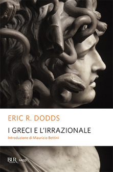 I greci e l'irrazionale by Virginia Vacca De Bosis, E.R. Dodds