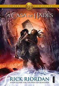 A Casa de Hades by Rick Riordan