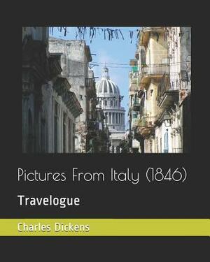 Pictures From Italy (1846): Travelogue by Charles Dickens