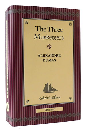 The Three Musketeers: Abridged by Alexandre Dumas