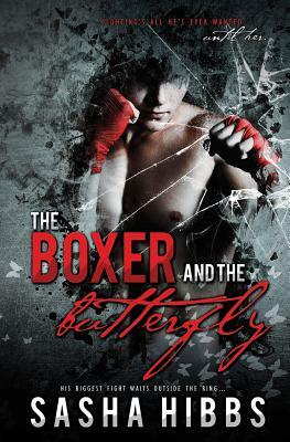 The Boxer and the Butterfly by Sasha Hibbs