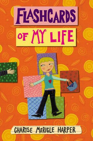 Flashcards of My Life by Charise Mericle Harper