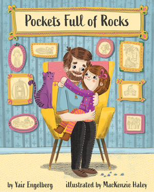 Pockets Full of Rocks: Daddy Talks about Depression by Yair Engelberg