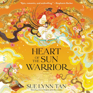 Heart of the Sun Warrior by Sue Lynn Tan