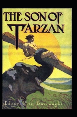 The Son of Tarzan (Tarzan #16) Annotated by Edgar Rice Burroughs