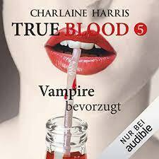 Vampire bevorzugt by Charlaine Harris, Britta Mümmler