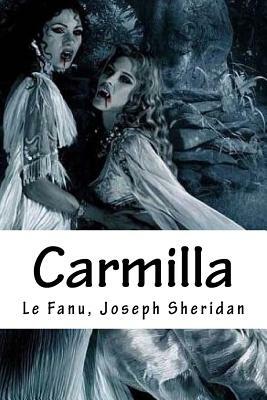 Carmilla by J. Sheridan Le Fanu