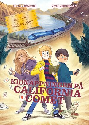 Kidnappningen på California Comet by M.G. Leonard, Sam Sedgman