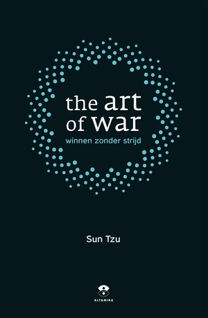 The Art of War: winnen zonder strijd by Sun Tzu