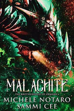 Malachite by Michele Notaro, Sammi Cee