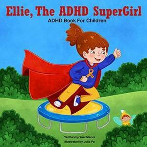 ADHD Books for Kids: ADHD Children, ADHD Emotions, ADHD Diet for Children, ADHD Fiction, ADHD Mindfulness, ADHD Productivity: Fairy Tales Story by Yael Manor