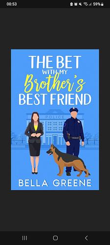 The Bet With My Brother's Best Friend by Bella Greene, Bella Greene