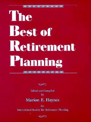 The Best of Retirement Planning by Marion E. Haynes