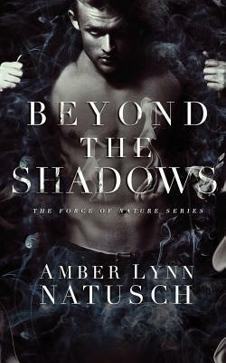 Beyond the Shadows by Amber Lynn Natusch