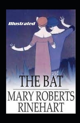 The Bat Illustrated by Mary Roberts Rinehart