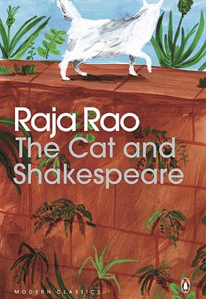 The Cat and Shakespeare: A Tale of Modern India by Raja Rao
