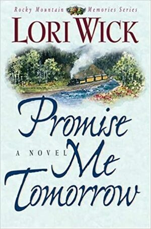 Promise Me Tomorrow by Lori Wick