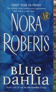 Blue Dahlia by Nora Roberts