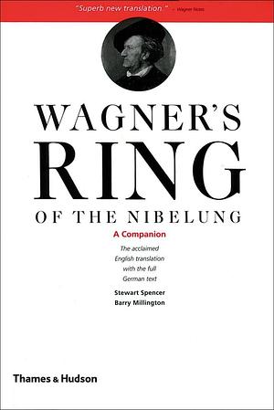 Wagner's Ring of the Nibelung: A Companion by Stewart Spencer